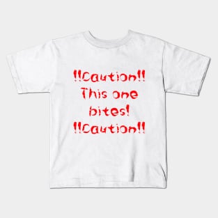 Caution this one bites Kids T-Shirt